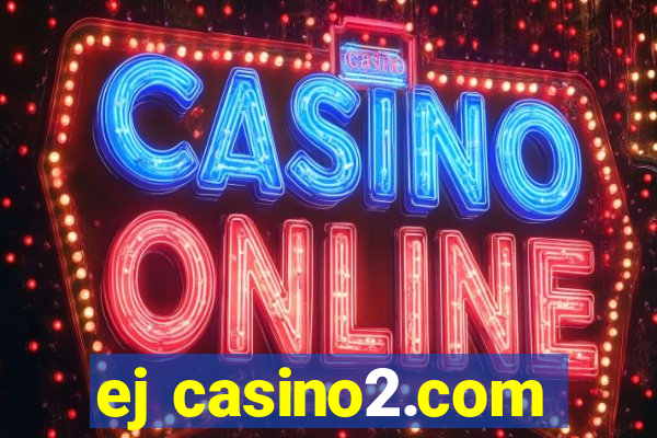 ej casino2.com
